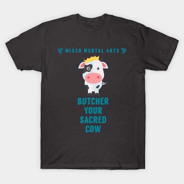 Butcher your sacred cow T-Shirt by NicolePageLee